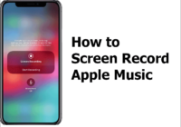 How to Screen Record Apple Music on iPhone